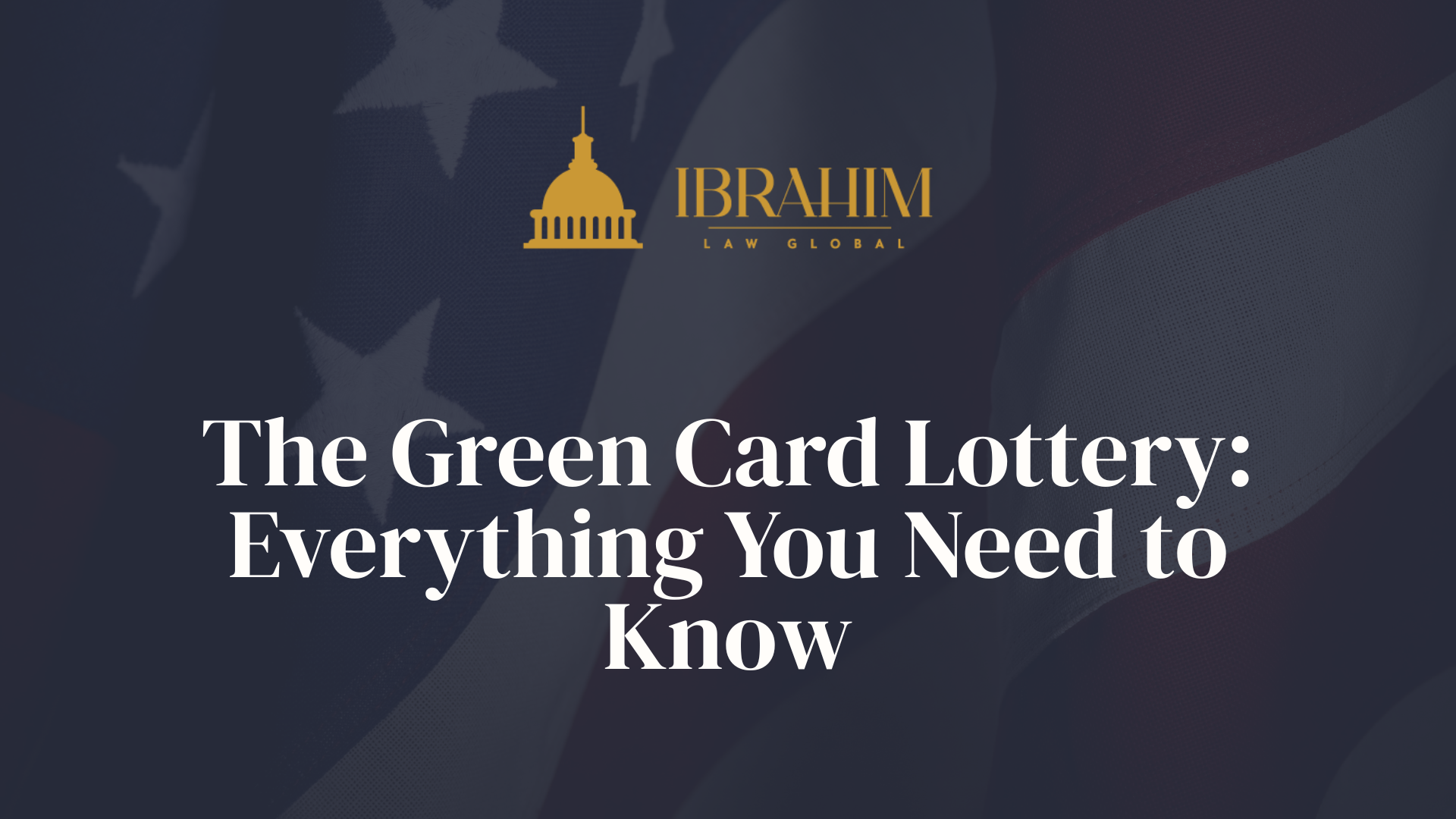 The Green Card Lottery: Everything You Need to Know